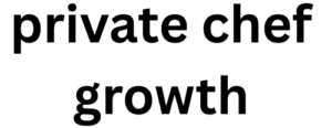 cropped private chef growth.png